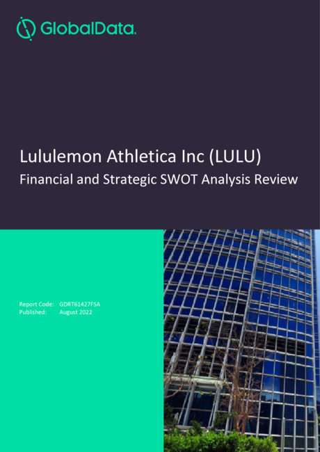 GlobalData:露露乐蒙(Lululemon)财务状况与SWOT战略分析综述报告(英文版)